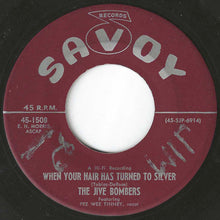 Load image into Gallery viewer, Jive Bombers - Bad Boy / When Your Hair Has Turned To Silver (7 inch Record / Used)
