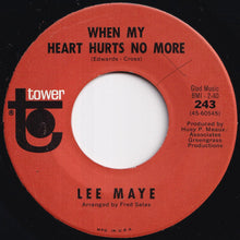 画像をギャラリービューアに読み込む, Lee Maye - When My Heart Hurts No More / At The Party (7 inch Record / Used)
