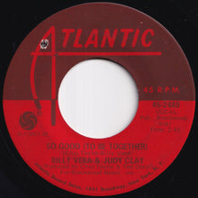 Load image into Gallery viewer, Billy Vera, Judy Clay - Country Girl - City Man / So Good (To Be Together) (7 inch Record / Used)

