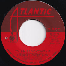 Load image into Gallery viewer, Sweet Inspirations - What The World Needs Now Is Love / You Really Didn't Mean It (7 inch Record / Used)
