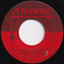Load image into Gallery viewer, Sweet Inspirations - What The World Needs Now Is Love / You Really Didn't Mean It (7 inch Record / Used)
