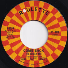 Load image into Gallery viewer, Dave Baby Cortez - Hula Hoop (Shoop Shoop) / Come Back (To Lonely Me) (7 inch Record / Used)
