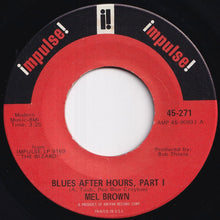 画像をギャラリービューアに読み込む, Mel Brown - Blues After Hours, Part I / Part II (7 inch Record / Used)

