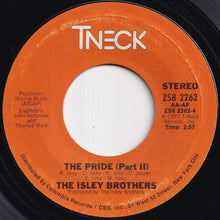 Load image into Gallery viewer, Isley Brothers - The Pride (Part 1) / (Part 2) (7 inch Record / Used)
