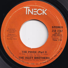 Load image into Gallery viewer, Isley Brothers - The Pride (Part 1) / (Part 2) (7 inch Record / Used)
