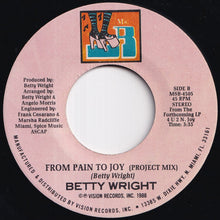 Load image into Gallery viewer, Betty Wright - From Pain To Joy / (Project Mix) (7 inch Record / Used)
