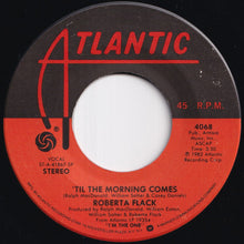 画像をギャラリービューアに読み込む, Roberta Flack - I'm The One / 'Til The Morning Comes (7 inch Record / Used)
