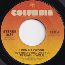 Load image into Gallery viewer, Leon Haywood - The Streets Will Love You To Death - Part I / Part II (7 inch Record / Used)
