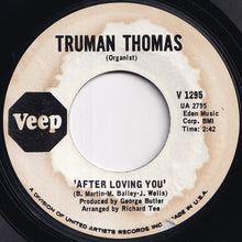 画像をギャラリービューアに読み込む, Truman Thomas - After Loving You / My Soul (7 inch Record / Used)
