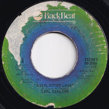 Load image into Gallery viewer, Carl Carlton - Everlasting Love / I Wanna Be Your Main Squeeze (7 inch Record / Used)
