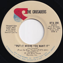 Load image into Gallery viewer, Crusaders - Put It Where You Want It (Stereo) / (Mono) (7 inch Record / Used)
