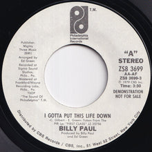 Load image into Gallery viewer, Billy Paul - I Gotta Put This Life Down / I Gotta Put This Life Down (7 inch Record / Used)
