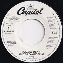 Load image into Gallery viewer, Hazell Dean - Who's Leaving Who (Edit) / Who's Leaving Who (Edit) (7 inch Record / Used)
