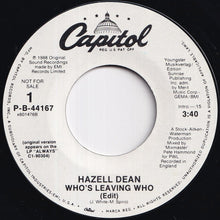 Load image into Gallery viewer, Hazell Dean - Who's Leaving Who (Edit) / Who's Leaving Who (Edit) (7 inch Record / Used)
