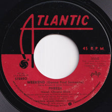 Load image into Gallery viewer, Phreek - Weekend (Gonna Find Someone) / May My Love Be With You (7 inch Record / Used)
