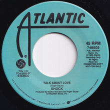 Load image into Gallery viewer, Shock - Talk About Love / Talk About Love (7 inch Record / Used)
