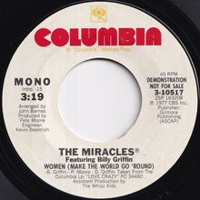 Load image into Gallery viewer, Miracles, Billy Griffin - Women (Make The World Go 'Round) (Stereo) / (Mono) (7 inch Record / Used)
