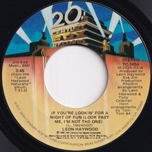 Load image into Gallery viewer, Leon Haywood - If You're Lookin' For A Night Of Fun (Look Past Me, I'm Not The One) / That's What Time It Is (7 inch Record / Used)
