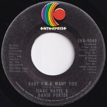 Load image into Gallery viewer, Isaac Hayes &amp; David Porter - Ain't That Loving You (For More Reasons Than One) / Baby I'm-A Want You (7 inch Record / Used)
