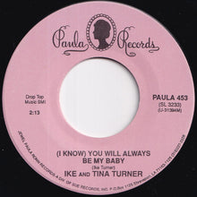 Load image into Gallery viewer, Ike And Tina Turner - I Know You Don't Love Me No More / (I Know) You Will Always Be My Baby (7 inch Record / Used)
