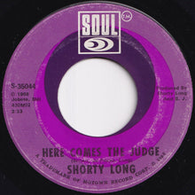 Load image into Gallery viewer, Shorty Long - Here Comes The Judge / Sing What You Wanna (7 inch Record / Used)
