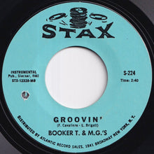 Load image into Gallery viewer, Booker T. &amp; M.G.'s - Groovin' / Slim Jenkin's Place (7 inch Record / Used)
