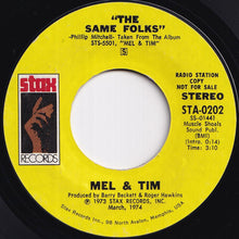 Load image into Gallery viewer, Mel &amp; Tim - The Same Folks (Stereo) / (Mono) (7 inch Record / Used)
