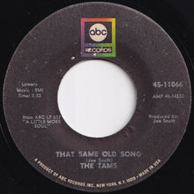 Load image into Gallery viewer, Tams - Be Young, Be Foolish, Be Happy / That Same Old Song (7 inch Record / Used)
