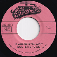 Load image into Gallery viewer, Buster Brown - Fannie Mae / Is You Or Is You Ain't (7 inch Record / Used)
