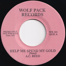 Load image into Gallery viewer, A.C. Reed / Randy Brown - Help Me Spend My Gold / Love Be With You (7 inch Record / Used)
