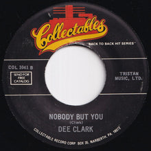 Load image into Gallery viewer, Dee Clark - Hey Little Girl / Nobody But You (7 inch Record / Used)
