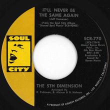 Load image into Gallery viewer, 5th Dimension - California Soul / It'll Never Be The Same Again (7 inch Record / Used)
