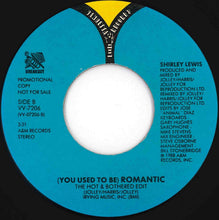 Load image into Gallery viewer, Shirley Lewis - (You Used To Be) Romantic (Some Like It Hot Mix) / (The Hot &amp; Bothered Edit) (7 inch Record / Used)
