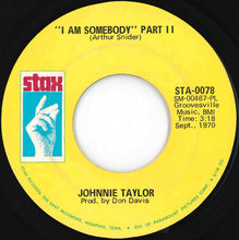Load image into Gallery viewer, Johnnie Taylor - I Am Somebody (Part 1) / (Part 2) (7 inch Record / Used)
