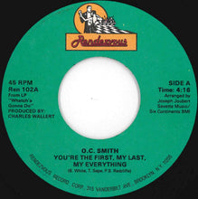 Load image into Gallery viewer, O.C. Smith - You're The First, My Last, My Everything / You Saved Me (7 inch Record / Used)
