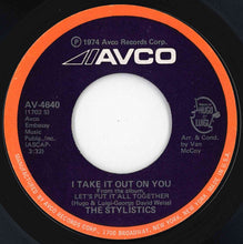 Load image into Gallery viewer, Stylistics - Let's Put It All Together / I Take It Out On You (7 inch Record / Used)
