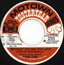 Load image into Gallery viewer, Four Tops - Baby I Need Your Loving / Without The One You Love (Life's Not Worthwhile) (7 inch Record / Used)
