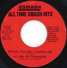 画像をギャラリービューアに読み込む, Jay And The Techniques - Apples, Peaches, Pumpkin Pie / Keep The Ball Rollin' (7 inch Record / Used)

