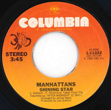Load image into Gallery viewer, Manhattans - Shining Star / I'll Never Run Away From Love Again (7 inch Record / Used)
