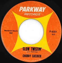 Load image into Gallery viewer, Chubby Checker - Slow Twistin' / La Paloma Twist (7 inch Record / Used)
