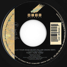 Load image into Gallery viewer, Tony Toni Tone - (Lay Your Head On My) Pillow (Radio Edit) / (Radio Edit) (7 inch Record / Used)
