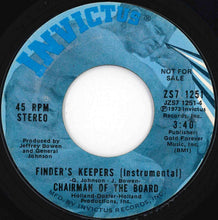 Load image into Gallery viewer, Chairman Of The Board - Finder's Keepers / (Instrumental) (7 inch Record / Used)

