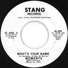 Load image into Gallery viewer, Moments - What's Your Name / What's Your Name (7 inch Record / Used)

