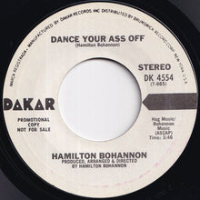 Load image into Gallery viewer, Hamilton Bohannon - Dance Your Ass Off (Stereo) / (Mono) (7 inch Record / Used)
