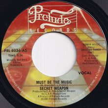 Load image into Gallery viewer, Secret Weapon - Must Be The Music / (Instrumental) (7 inch Record / Used)
