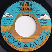 Load image into Gallery viewer, D.C. LaRue - Don't Keep It In The Shadows (Short Version) / (Long Version) (7 inch Record / Used)
