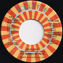 Load image into Gallery viewer, Moment Of Truth - Helplessly (Part I) (Stereo) / (Mono) (7 inch Record / Used)

