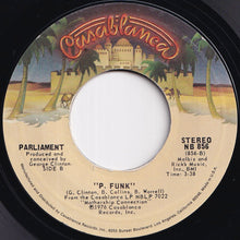 Load image into Gallery viewer, Parliament - Tear The Roof Off The Sucker (Give Up The Funk) / P. Funk (7 inch Record / Used)
