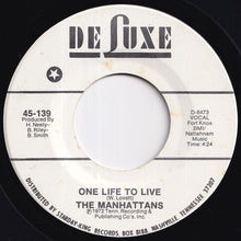 画像をギャラリービューアに読み込む, Manhattans - One Life To Live / It's The Only Way (7 inch Record / Used)
