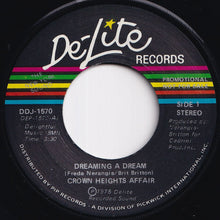Load image into Gallery viewer, Crown Heights Affair - Dreaming A Dream (Stereo) / (Mono) (7 inch Record / Used)
